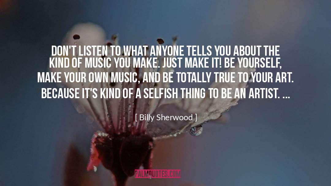 Being Yourself quotes by Billy Sherwood