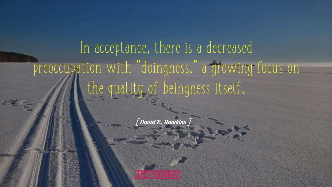 Beingness quotes by David R. Hawkins