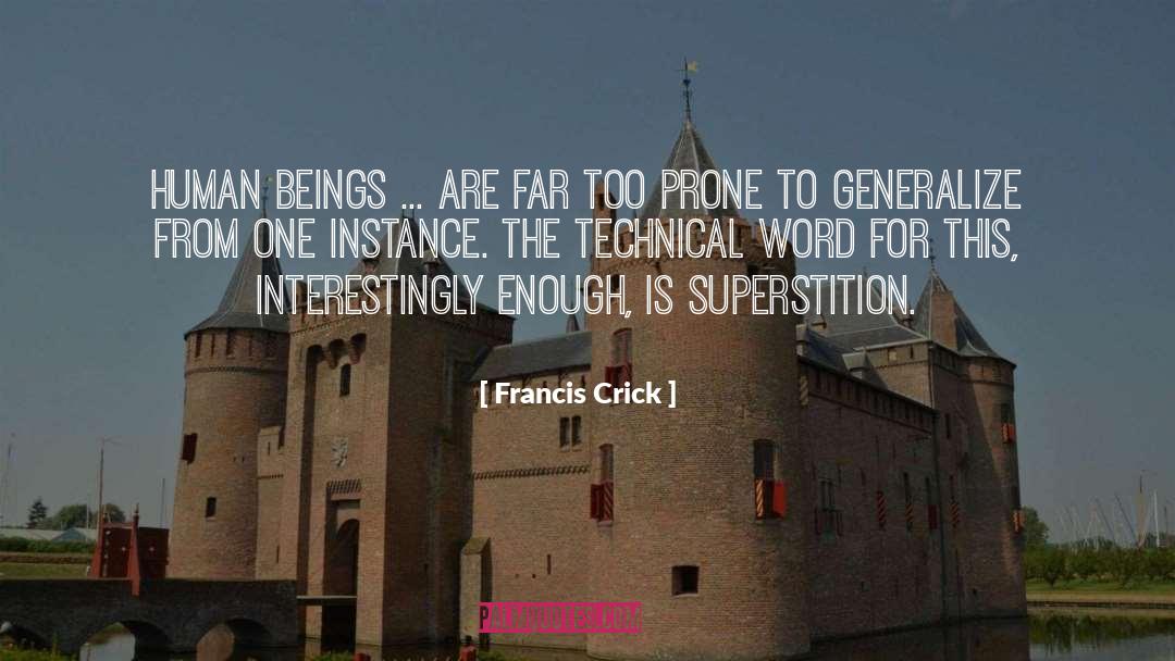 Beings quotes by Francis Crick