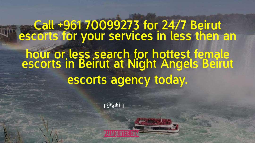 Beirut Escorts Services quotes by Mahi