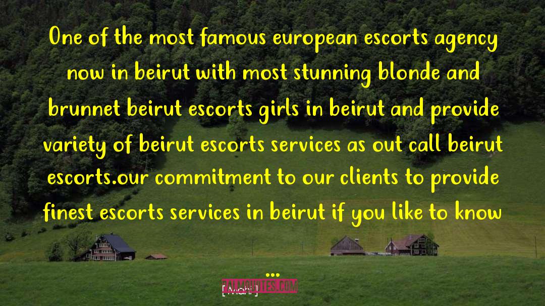 Beirut Escorts Services quotes by Mahi