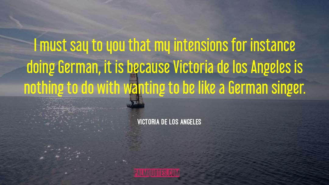 Bekommt In German quotes by Victoria De Los Angeles