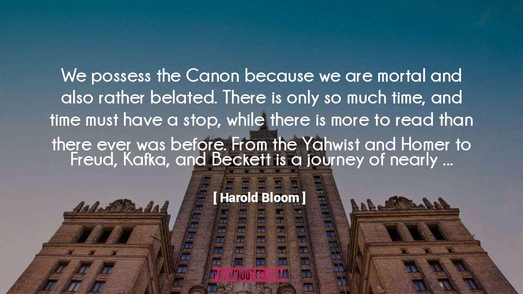 Belated quotes by Harold Bloom