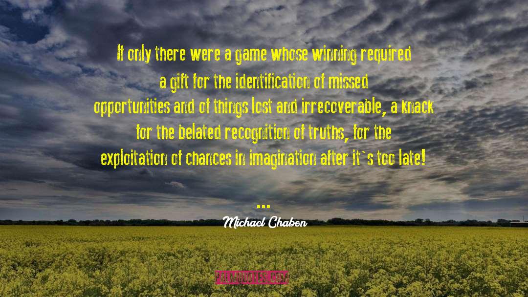 Belated quotes by Michael Chabon