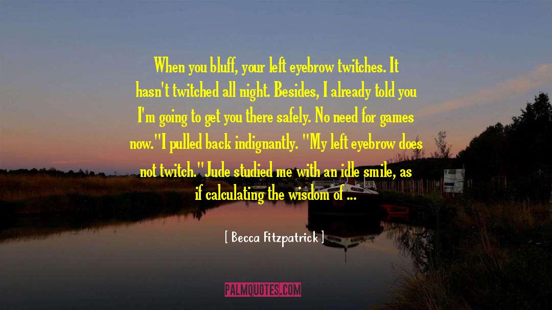 Belchers Bluff quotes by Becca Fitzpatrick