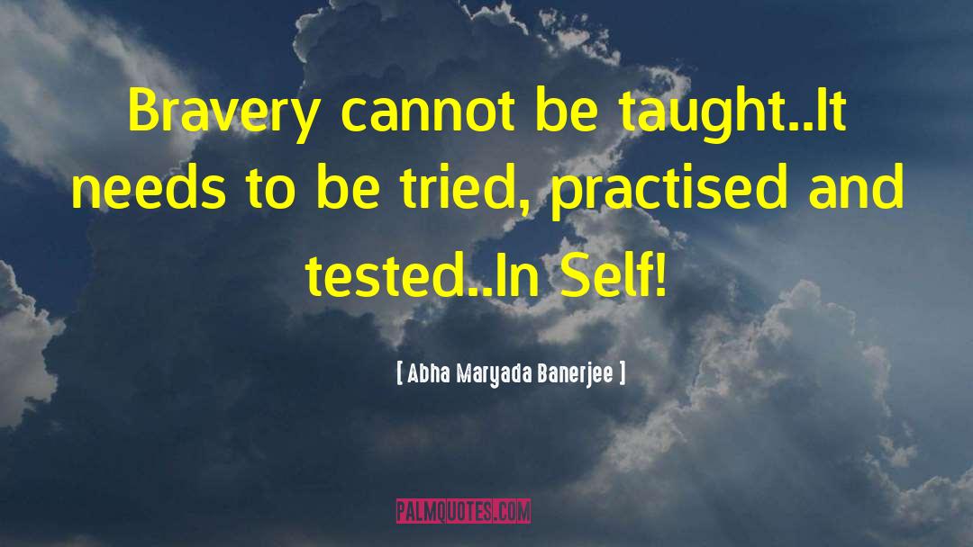 Beleive In Self quotes by Abha Maryada Banerjee