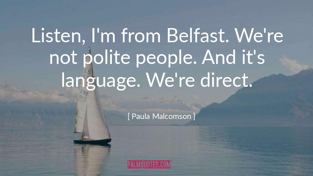 Belfast quotes by Paula Malcomson