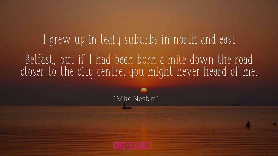 Belfast quotes by Mike Nesbitt