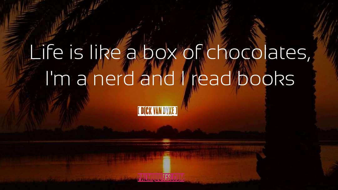 Belgian Chocolates quotes by Dick Van Dyke