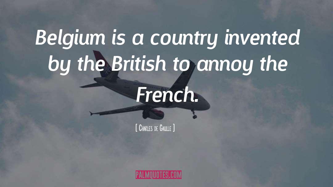 Belgium quotes by Charles De Gaulle