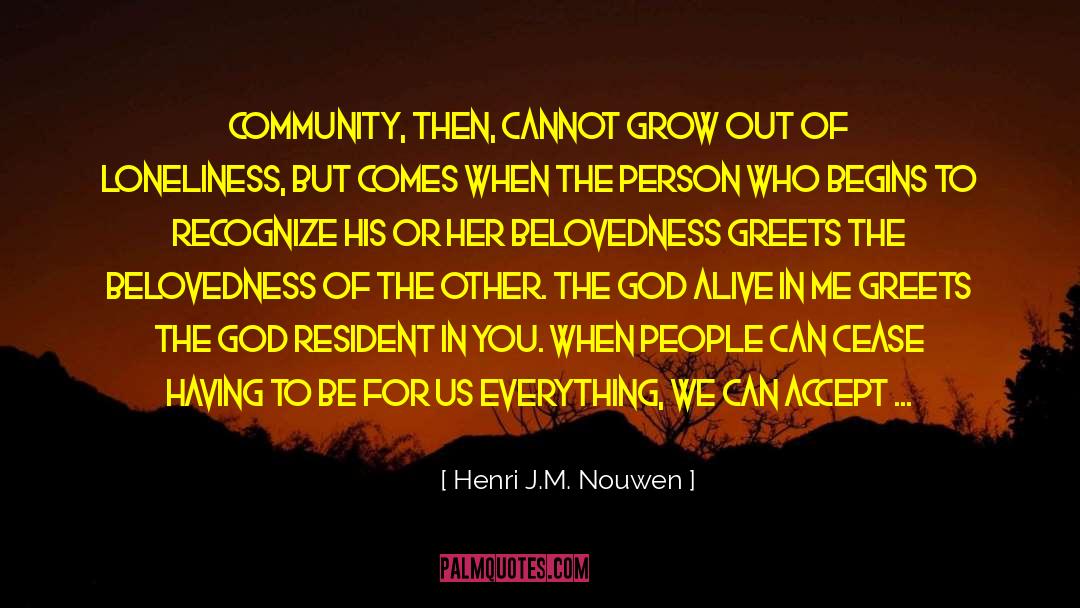 Belgrade Resident quotes by Henri J.M. Nouwen