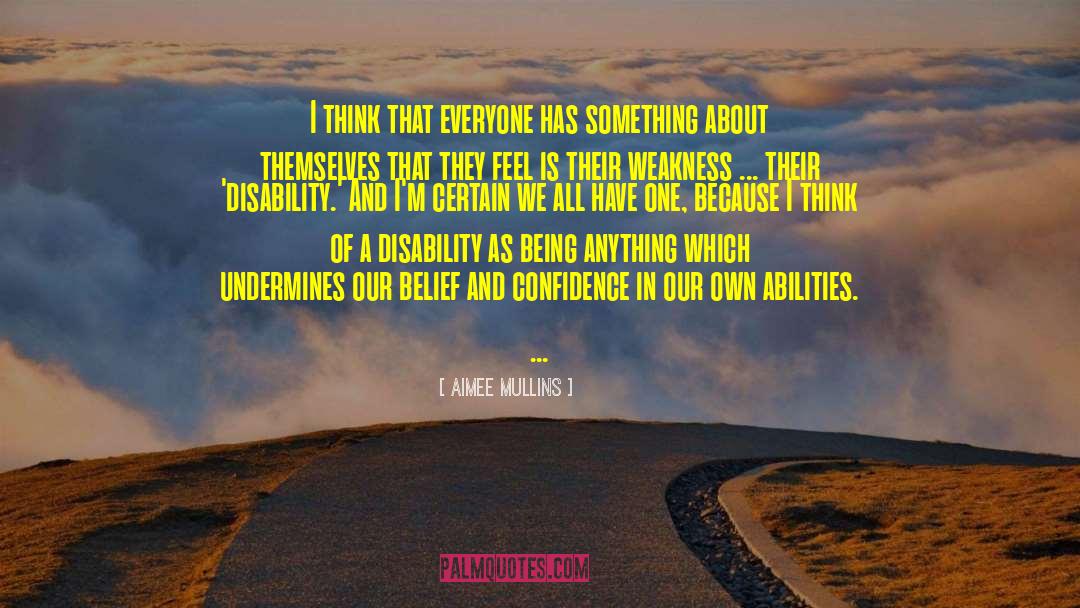 Belief And Action quotes by Aimee Mullins
