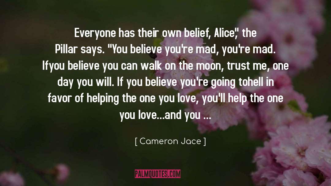 Belief And Behavior quotes by Cameron Jace