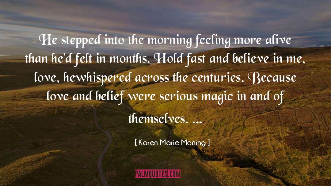 Belief And Faith quotes by Karen Marie Moning