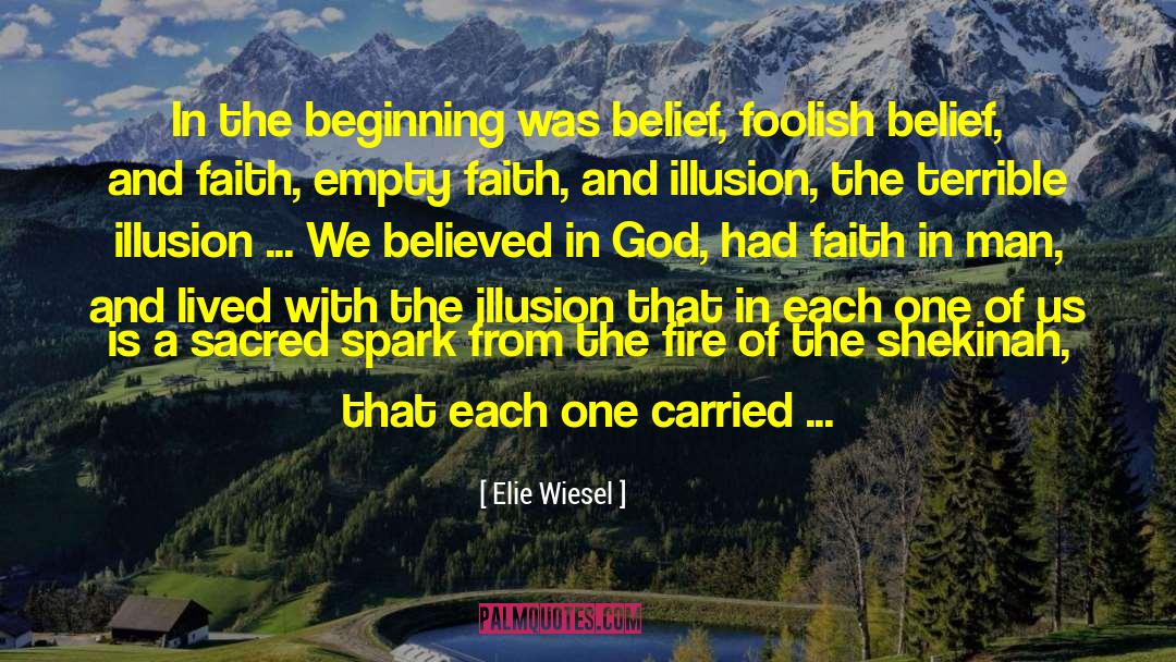 Belief And Faith quotes by Elie Wiesel