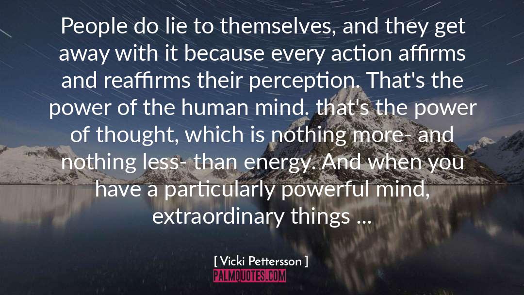 Belief Energy quotes by Vicki Pettersson