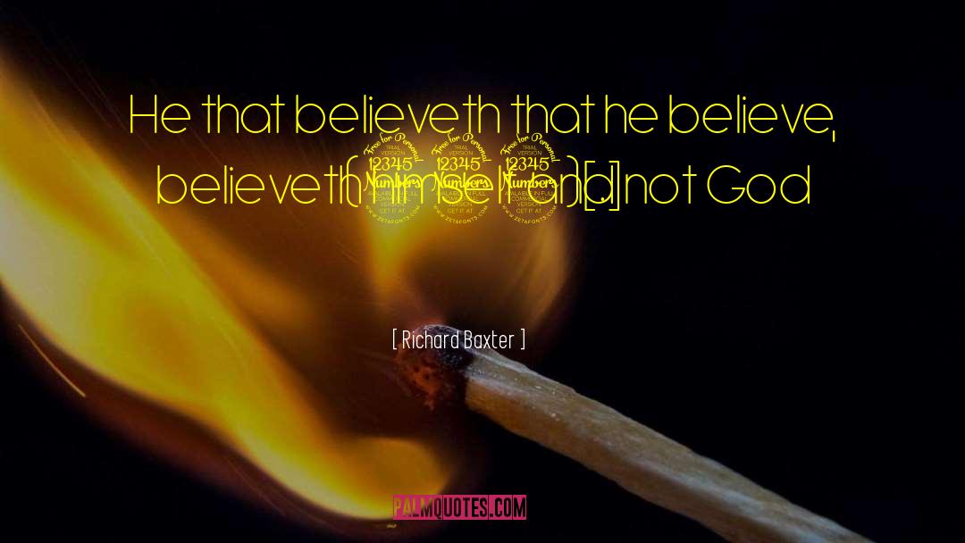 Belief God quotes by Richard Baxter