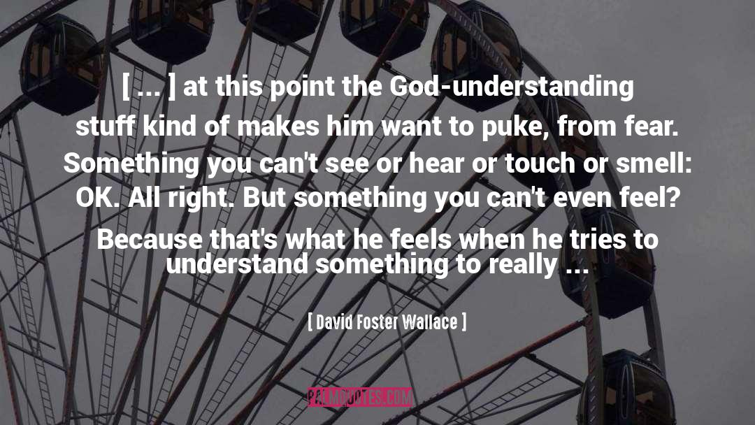 Belief God quotes by David Foster Wallace