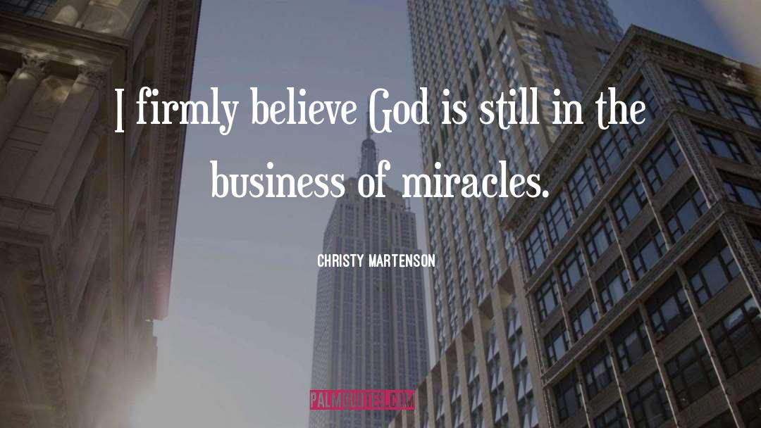 Belief God quotes by Christy Martenson