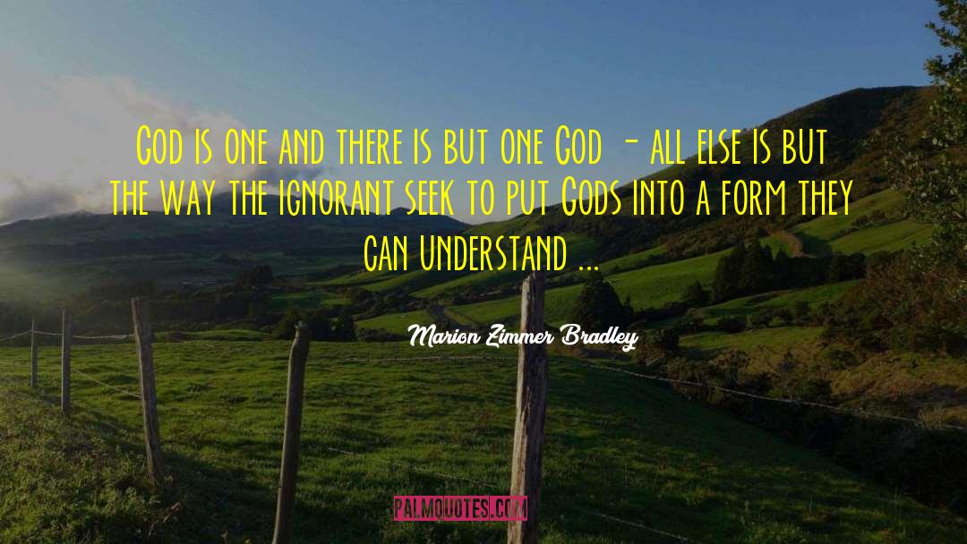 Belief God quotes by Marion Zimmer Bradley