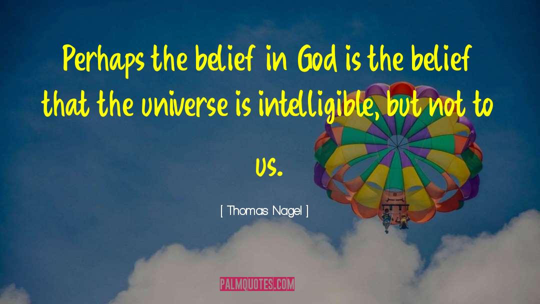 Belief In God quotes by Thomas Nagel