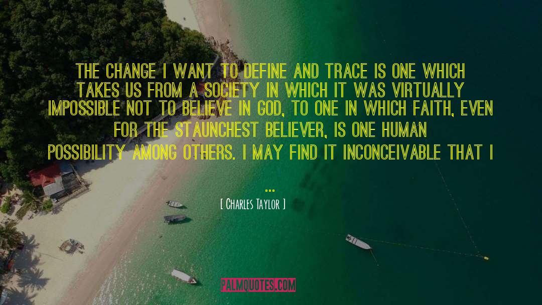 Belief In God quotes by Charles Taylor