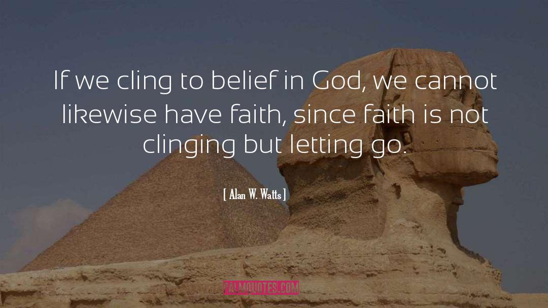 Belief In God quotes by Alan W. Watts