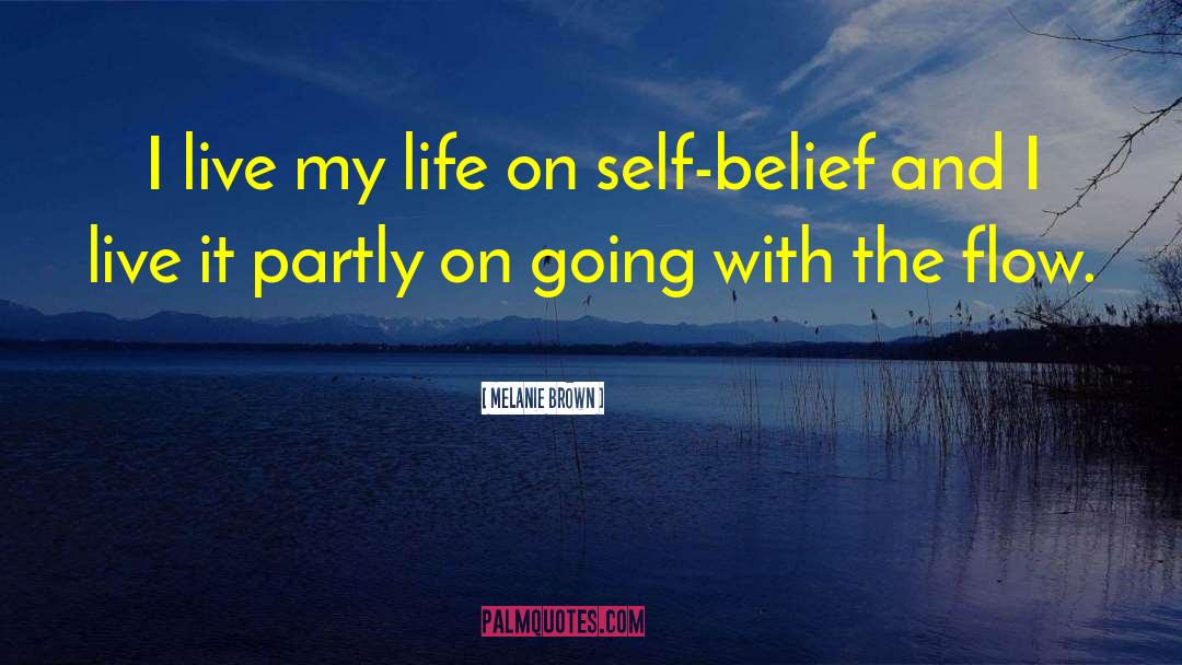Belief In Self quotes by Melanie Brown