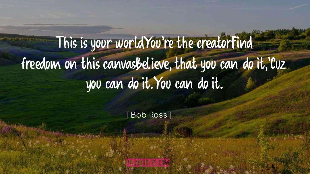 Belief In Self quotes by Bob Ross