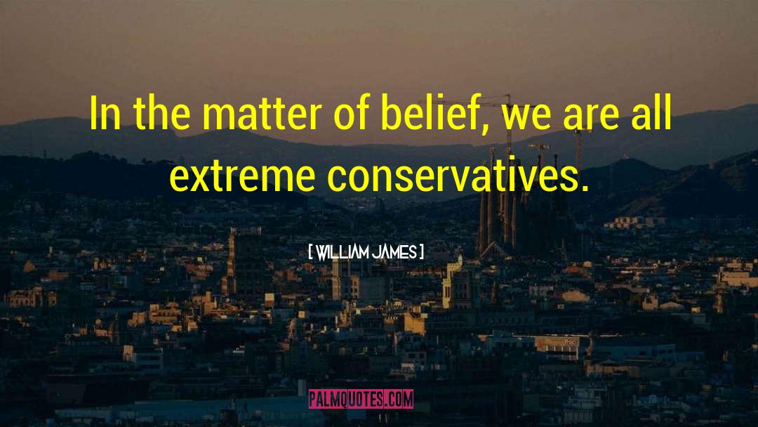 Belief In Self quotes by William James