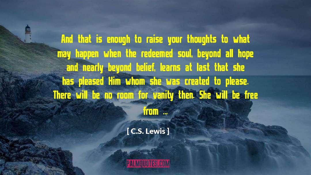 Belief In Yourself quotes by C.S. Lewis