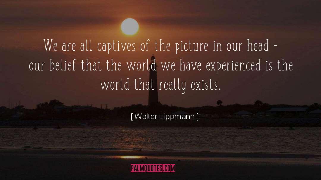 Belief In Yourself quotes by Walter Lippmann