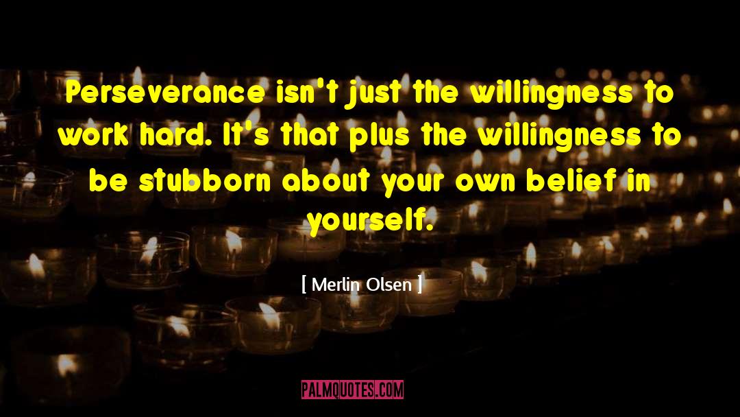 Belief In Yourself quotes by Merlin Olsen