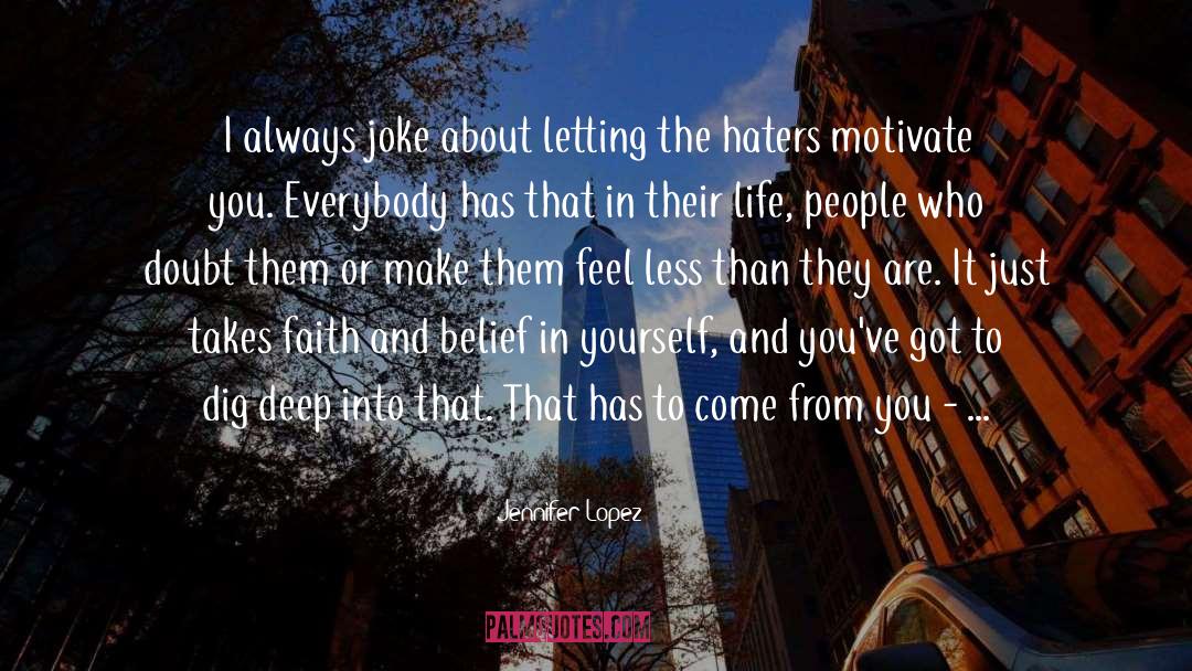 Belief In Yourself quotes by Jennifer Lopez