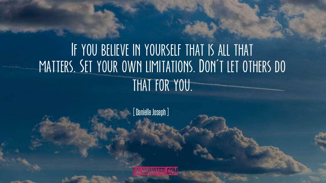 Belief In Yourself quotes by Danielle Joseph