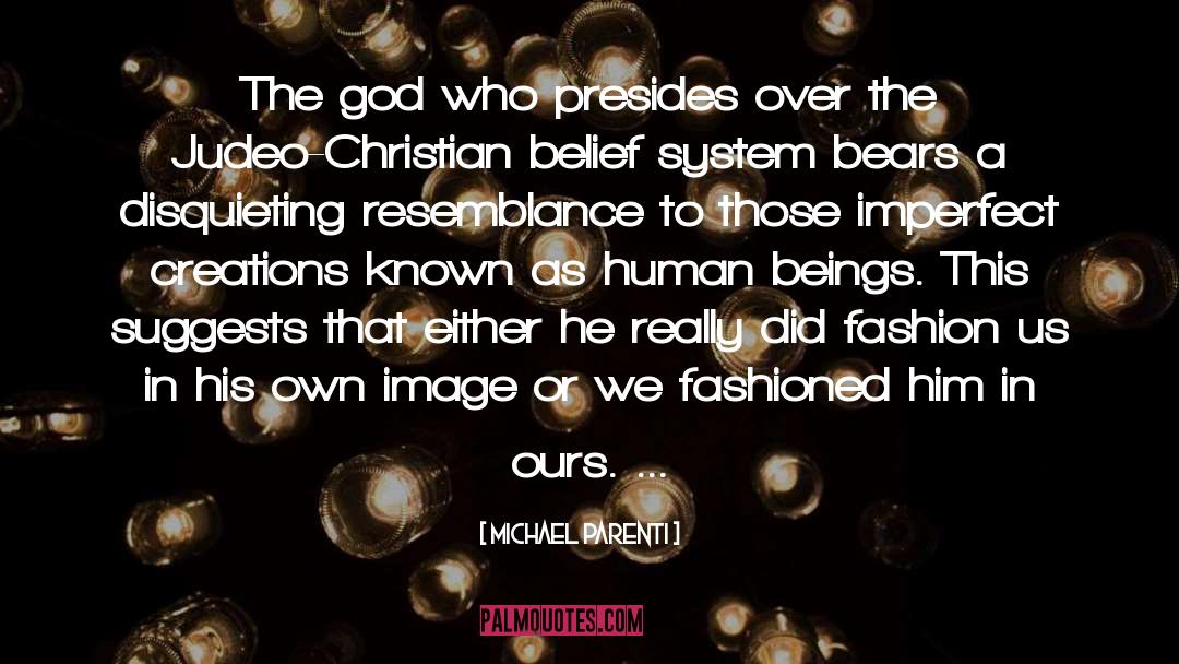 Belief System quotes by Michael Parenti