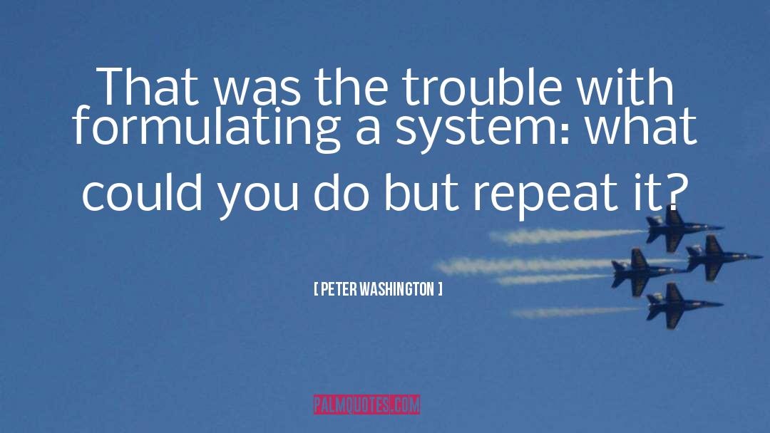 Belief System quotes by Peter Washington