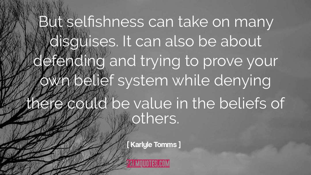 Belief System quotes by Karlyle Tomms