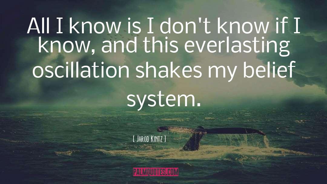Belief System quotes by Jarod Kintz