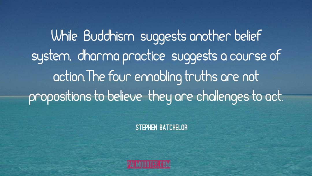 Belief System quotes by Stephen Batchelor