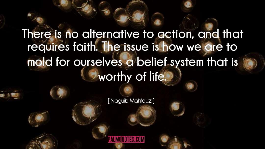 Belief System quotes by Naguib Mahfouz