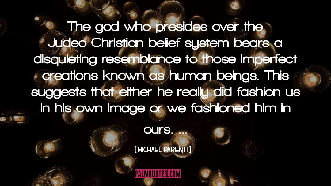 Belief Systems quotes by Michael Parenti