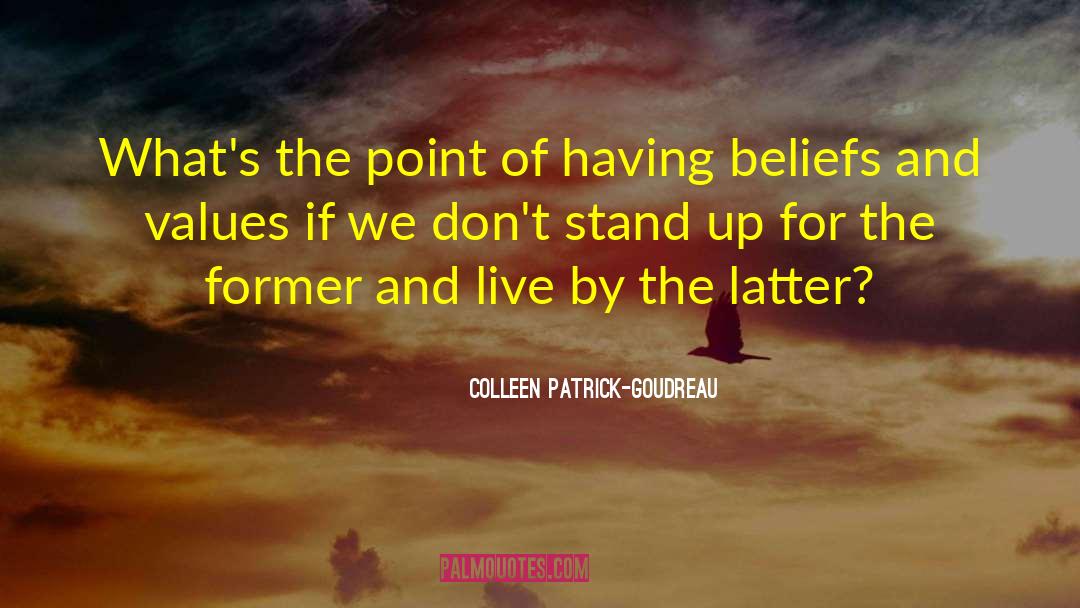 Beliefs And Values quotes by Colleen Patrick-Goudreau