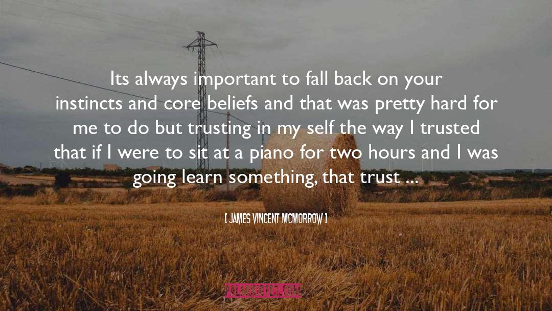 Beliefs In Yourself quotes by James Vincent McMorrow