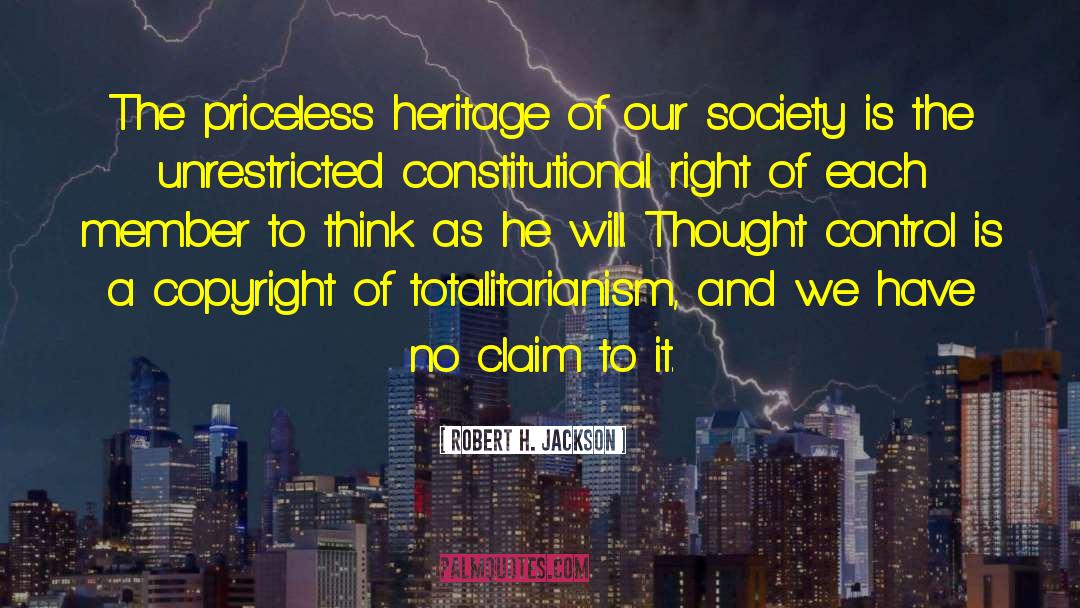 Beliefs Of The Society quotes by Robert H. Jackson