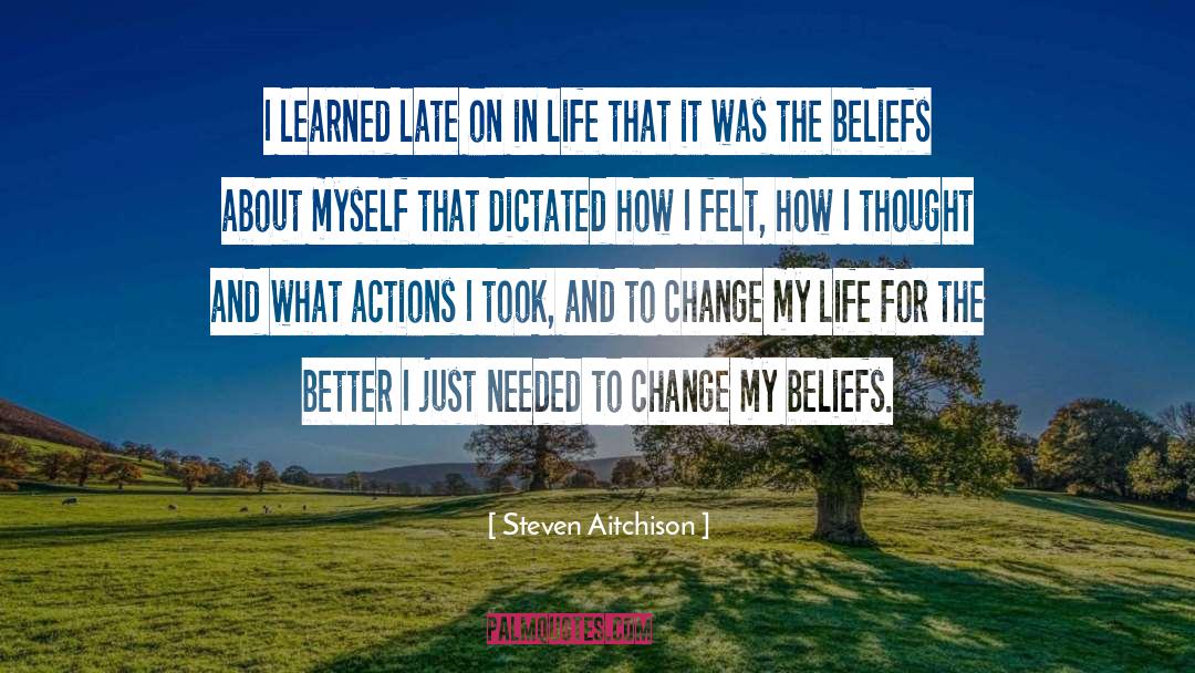 Beliefs quotes by Steven Aitchison