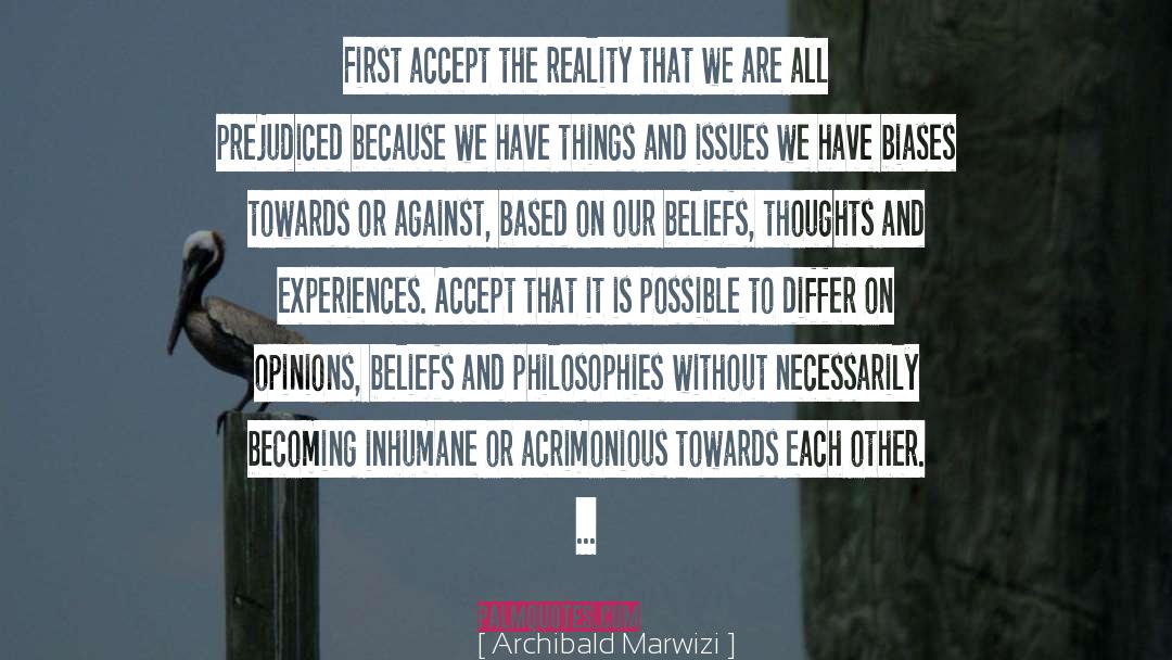 Beliefs quotes by Archibald Marwizi