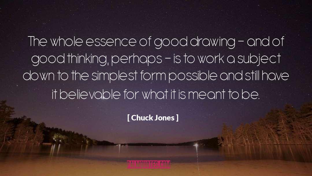 Believable quotes by Chuck Jones