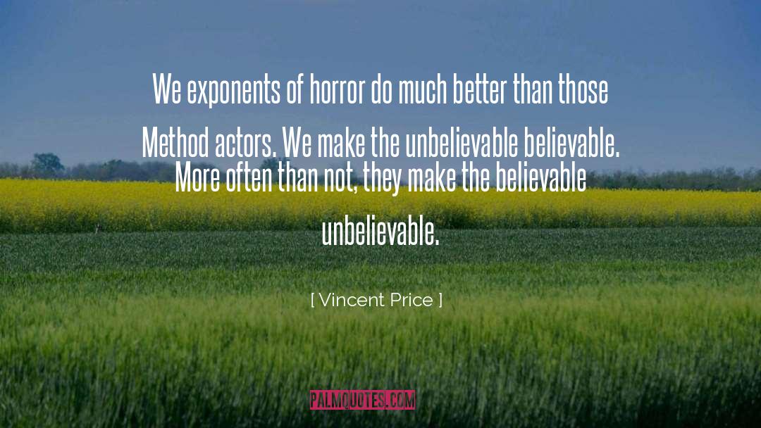 Believable quotes by Vincent Price