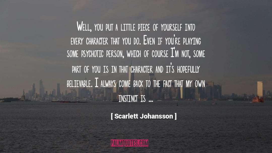 Believable quotes by Scarlett Johansson